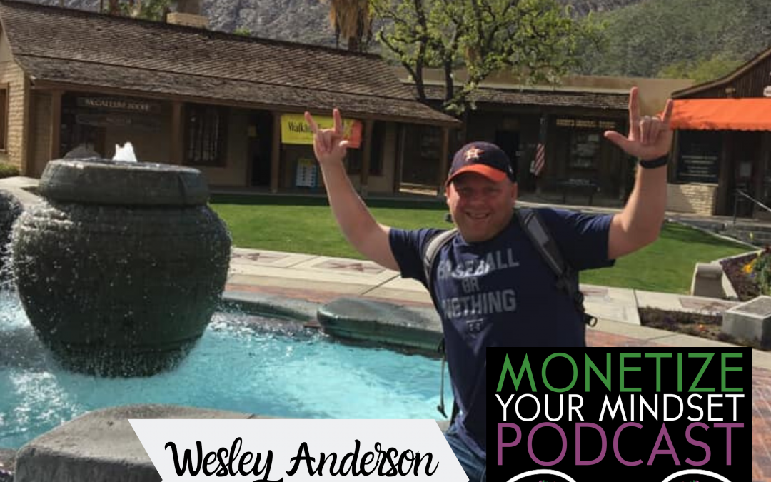 MYM #17 Wesley Anderson – Major Success to Living in his Truck and Now Back on Top!